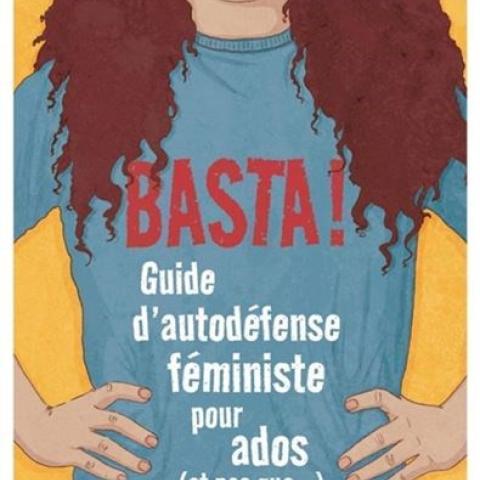Basta_guide d'autodéfense féministe pour ados_et pas que