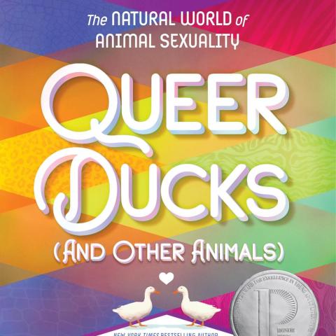 Queer Ducks and Other Animals