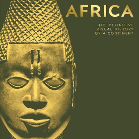Africa_definitive visual history of a continent