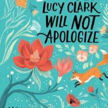 Lucy Clark Will Not Apologize